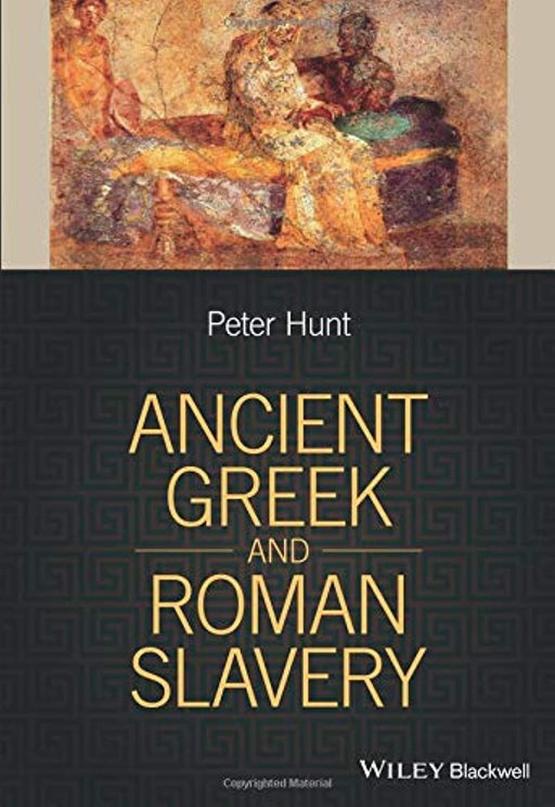 Ancient Greek and Roman Slavery, Paperback, 1 Edition by Hunt, Peter (Used)