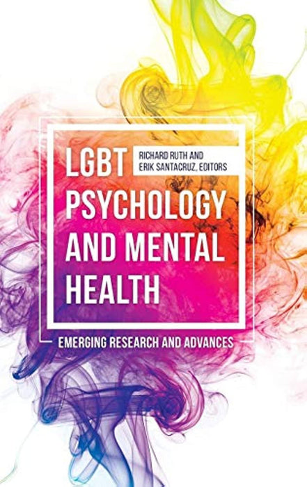 LGBT Psychology and Mental Health: Emerging Research and Advances (Practical and Applied Psychology)