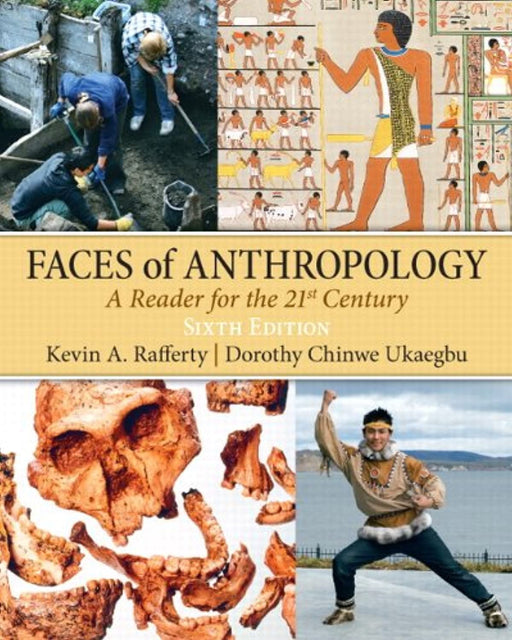 Faces of Anthropology (6th Edition), Paperback, 6 Edition by Rafferty, Kevin (Used)
