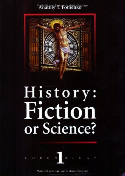 History: Fiction or Science? (Chronology, No. 1)