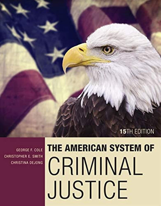 The American System of Criminal Justice, Hardcover, 15 Edition by Cole, George F. (Used)