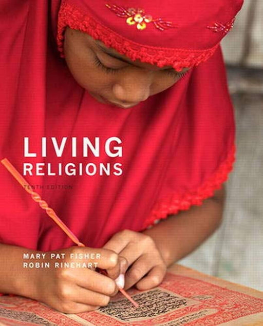 Living Religions (10th Edition) - Standalone book, Paperback, 10 Edition by Fisher, Mary Pat