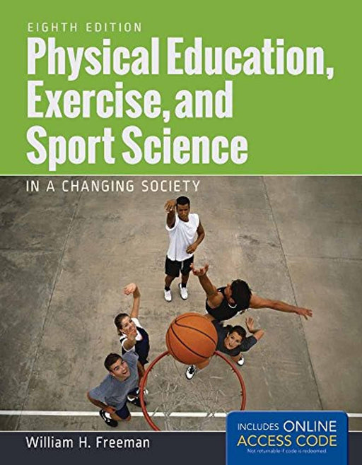 Physical Education, Exercise and Sport Science in a Changing Society, Paperback, 8 Edition by Freeman, William H.