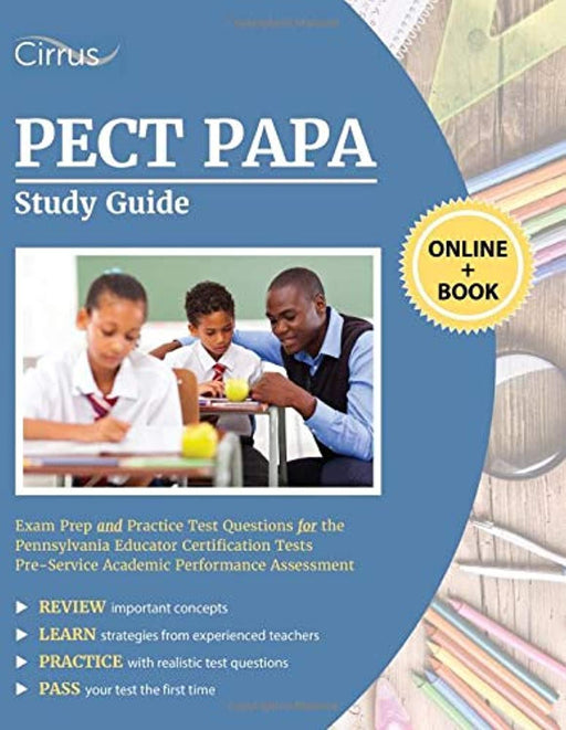PECT PAPA Study Guide: Exam Prep and Practice Test Questions for the Pennsylvania Educator Certification Tests Pre-service Academic Performance Assessment, Paperback by PECT PAPA Exam Prep Team