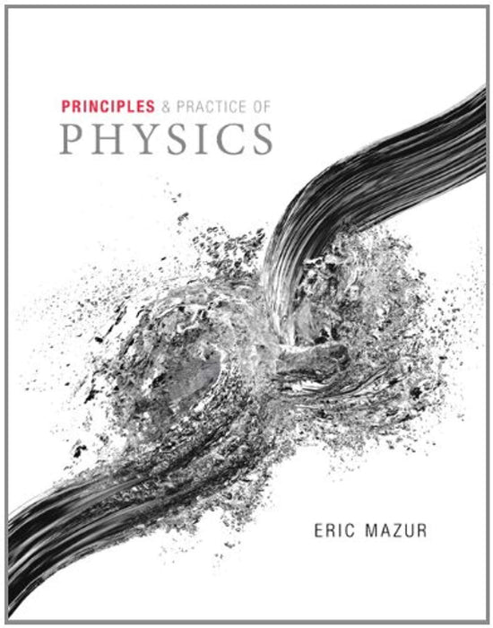 Principles &amp; Practice of Physics Volume 2 (Chs. 22-34), Hardcover, 1 Edition by Mazur, Eric (Used)