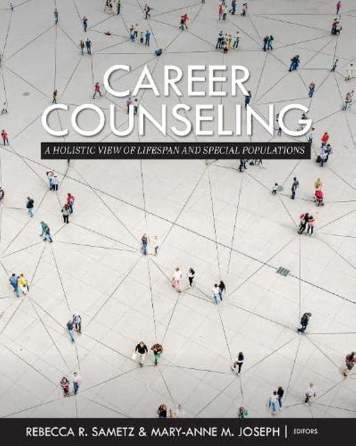 Career Counseling: A Holistic View of Lifespan and Special Populations