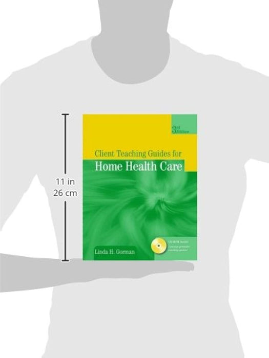 Client Teaching Guides for Home Health Care (Gorman, Client Teaching Guides for Home Health Guides)