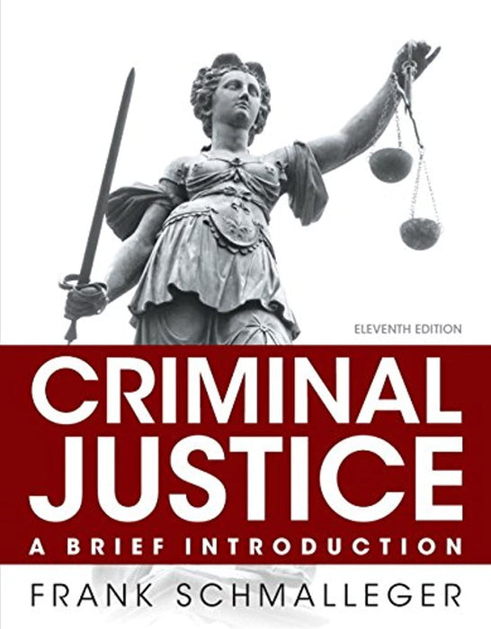 Criminal Justice: A Brief Introduction (11th Edition), Paperback, 11 Edition by Schmalleger, Frank (Used)