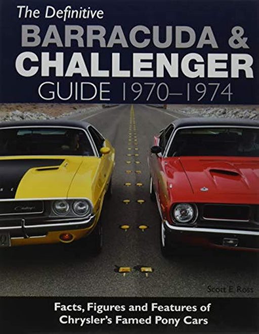 The Definitive Barracuda & Challenger Guide: 1970-1974