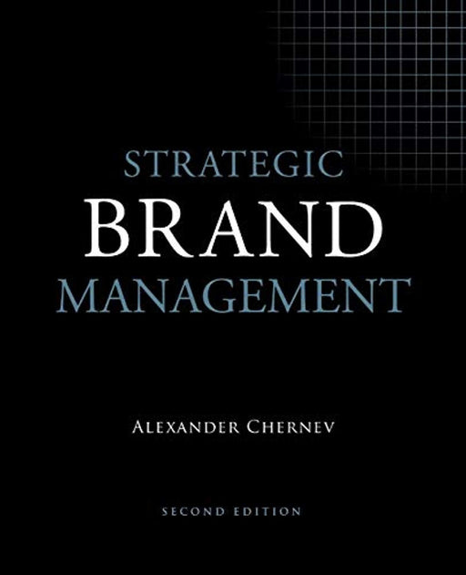 Strategic Brand Management, 2nd Edition, Paperback, 2nd ed. Edition by Chernev, Alexander