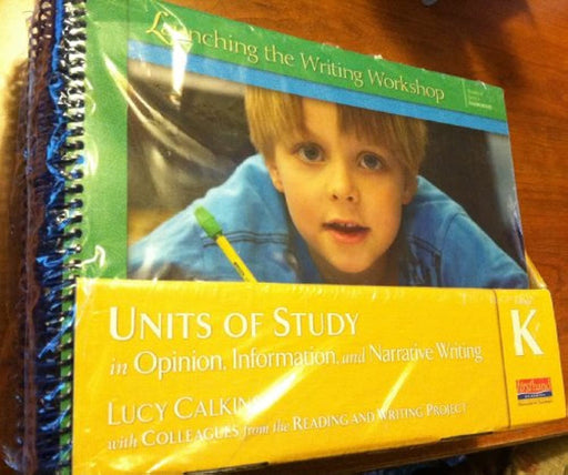 Units of Study in Opinion, Information, and Narrative Writing, Grade K (The Units of Study in Opinion, Information, and Narrative Writing Series)