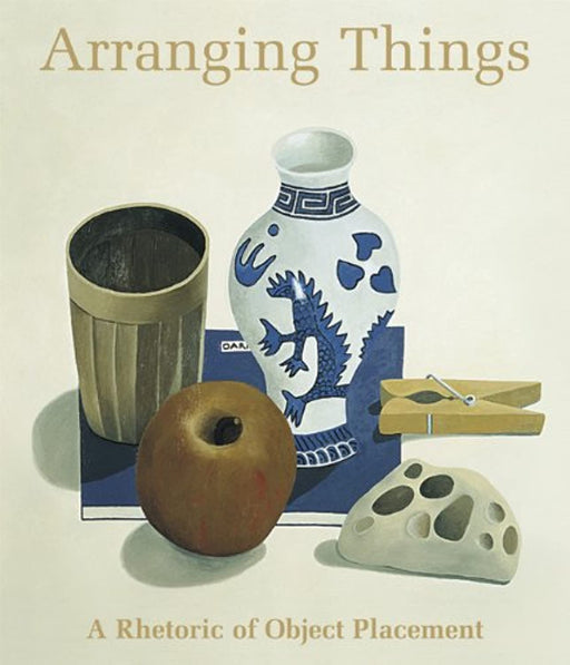 Arranging Things: A Rhetoric of Object Placement