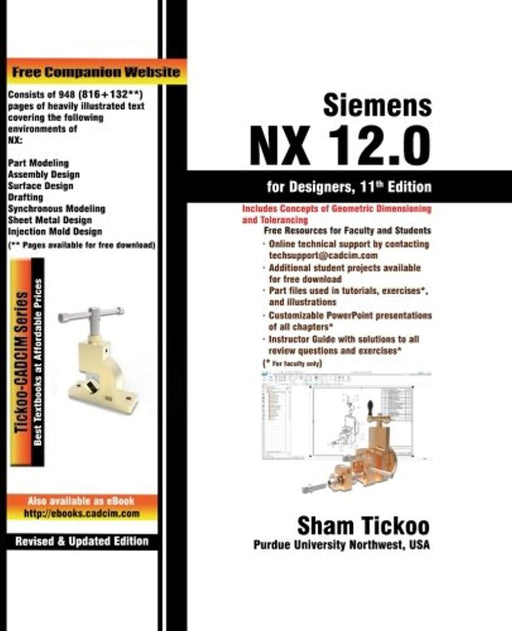 Siemens NX 12.0 for Designers, 11th Edition, Paperback, 11 Edition by Purdue University, Prof. Sham Tickoo (Used)
