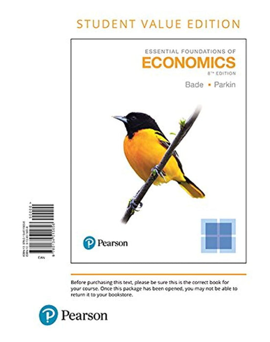 Essential Foundations of Economics, Student Value Edition, Loose Leaf, 8 Edition by Bade, Robin