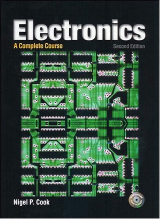 Electronics: A Complete Course, Hardcover, 2nd Revised ed. Edition by Cook, Nigel P (Used)