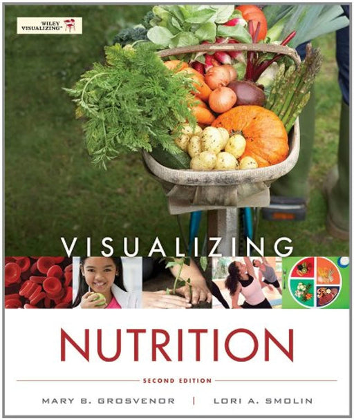 Visualizing Nutrition: Everyday Choices 2e with Booklet to accompany Nutrition 2e Set