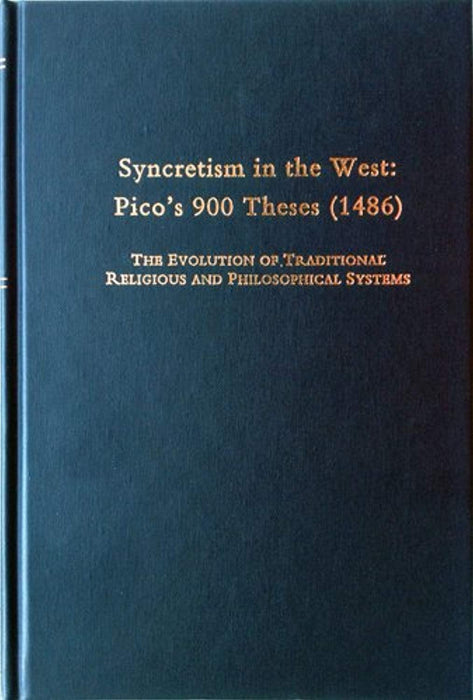Syncretism in the West : Pico's 900 Theses (1486) : The Evolution of Traditional Religious and Philosophical Systems : With a Revised Text, English Translation, and Commentary, Hardcover, 1 Edition by Giovanni Pico Della Mirandola (Used)