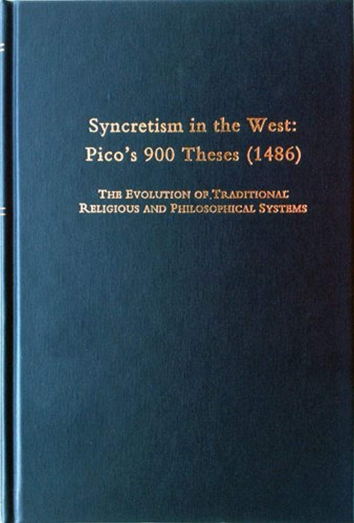 Syncretism in the West : Pico's 900 Theses (1486) : The Evolution of Traditional Religious and Philosophical Systems : With a Revised Text, English Translation, and Commentary, Hardcover, 1 Edition by Giovanni Pico Della Mirandola (Used)