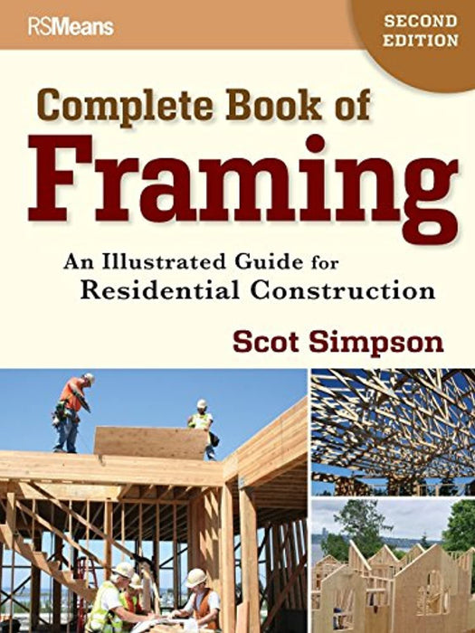 Complete Book of Framing: An Illustrated Guide for Residential Construction, Paperback, 2 Edition by Simpson, Scot