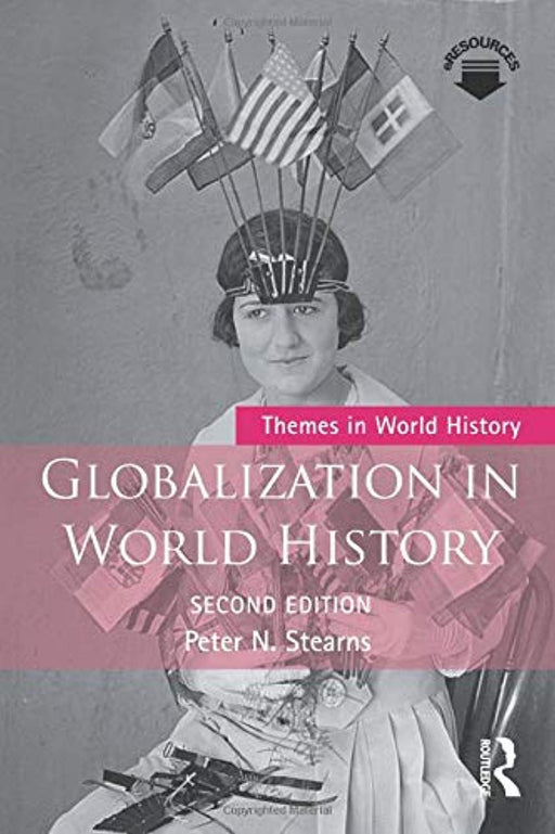 Globalization in World History (Themes in World History), Paperback, 2 Edition by Stearns, Peter N. (Used)