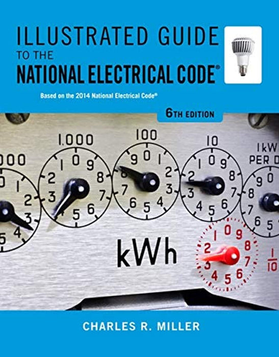 Illustrated Guide to the National Electrical Code (Illustrated Guide to the National Electrical Code (Nec))
