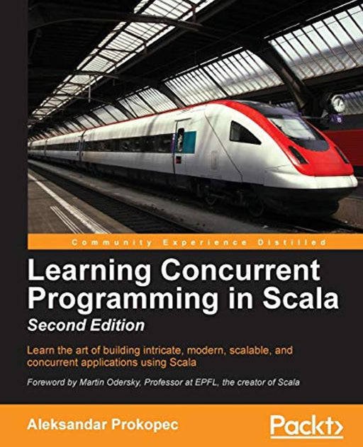 Learning Concurrent Programming in Scala - Second Edition, Paperback, 2nd Revised edition by Prokopec, Aleksandar (Used)