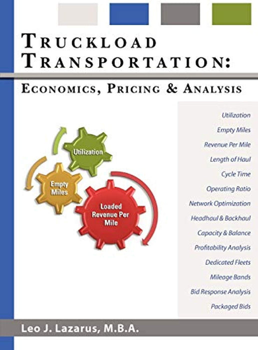 Truckload Transportation: Economics, Pricing and Analysis, Hardcover, Illustrated Edition by Lazarus, Leo J.