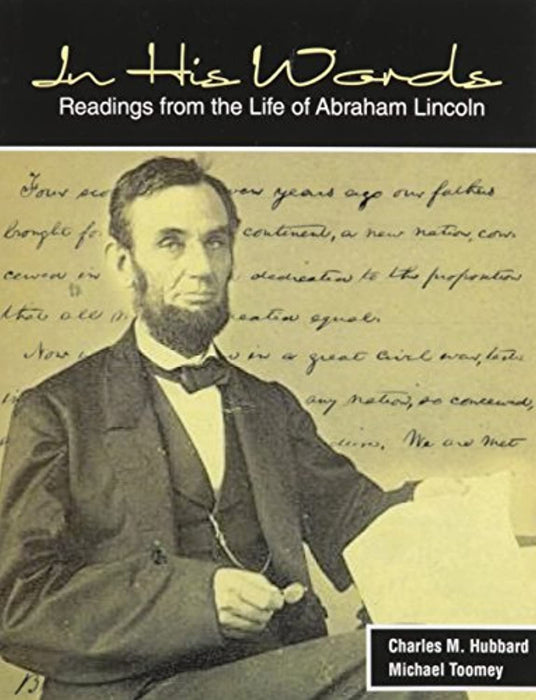 In His Words: Readings from the Life of Abraham Lincoln, Paperback, 1 Edition by Charles M. Hubbard (Used)