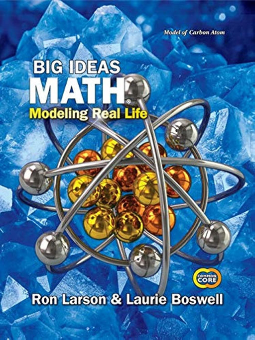 Big Ideas Math: Modeling Real Life Common Core - Grade 8 Student Edition, 1st Edition, c.2019, 9781642086737, 1642086738