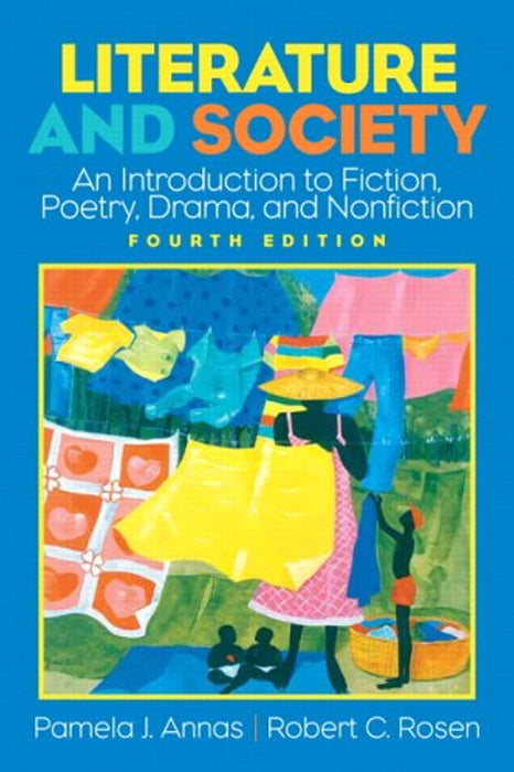 Literature And Society: An Introduction To Fiction, Poetry, Drama, Nonfiction, Paperback, 4 Edition by Annas, Pamela J. (Used)