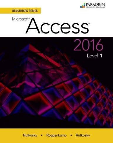 Benchmark Series: Microsoft Access 2016: Level 1: Text, Paperback