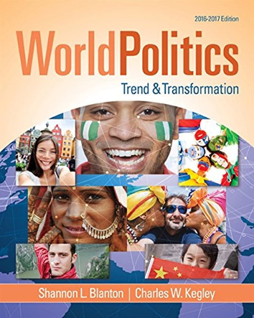 World Politics: Trend and Transformation, 2016 - 2017, Paperback, 16 Edition by Blanton, Shannon L. (Used)