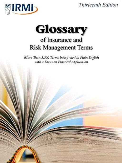 Glossary of Insurance and Risk Management Terms, Paperback, 13th Edition by International Risk Management Institute (Used)