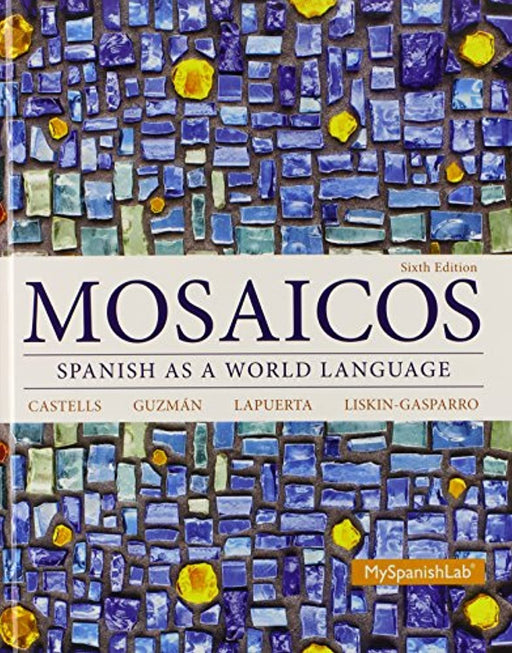Mosaicos: Spanish as a World Language Plus MyLab Spanish with Pearson eText -- Access Card Package (multi-semester access), Misc. Supplies, 6 Edition by Castells, Matilde (Used)