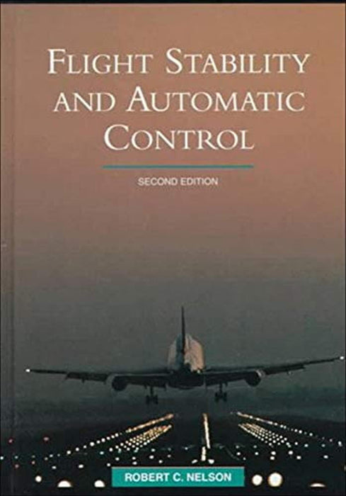 Flight Stability and Automatic Control, Hardcover, 2 Edition by Nelson, Robert (Used)