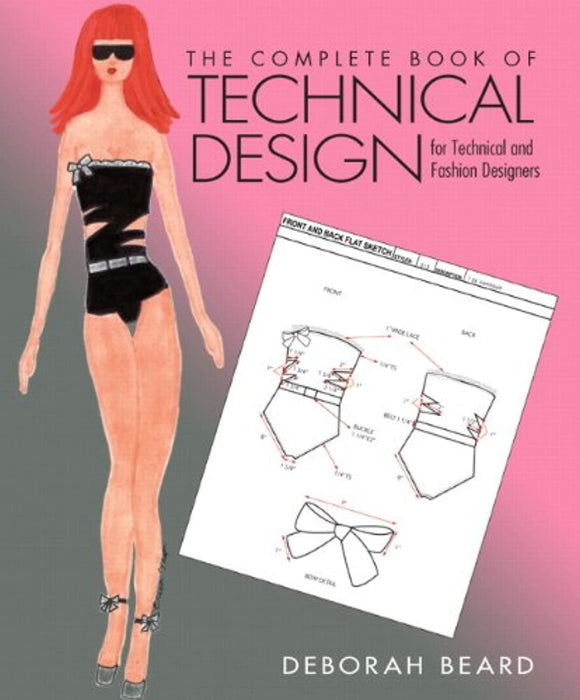 The Complete Book of Technical Design for Fashion and Technical Designers (Fashion Series), Paperback, 1 Edition by Beard, Deborah (Used)