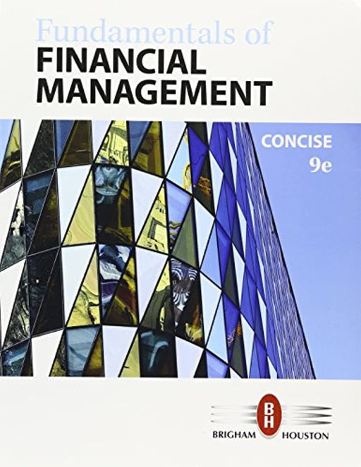 Bundle: Fundamentals of Financial Management, Concise Edition, Loose-leaf Version, 9th + MindTap Finance, 1 term (6 months) Printed Access Card