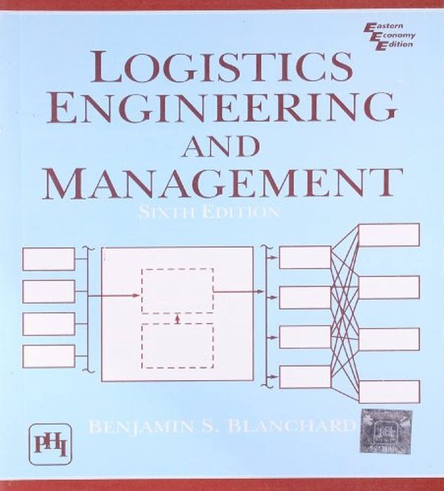 Logistics Engineering &amp; Management 6th Economy Edition, Paperback, Sixth Edition by Blanchard, Benjamin S. (Used)