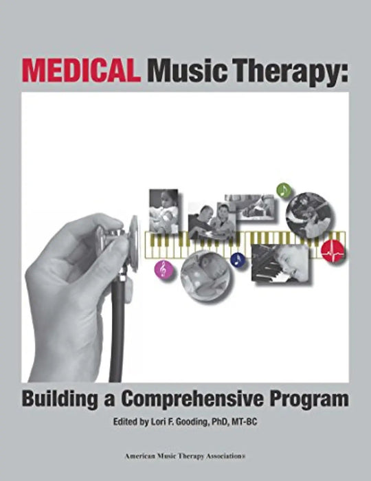 Medical Music Therapy: Building a Comprehensive Program