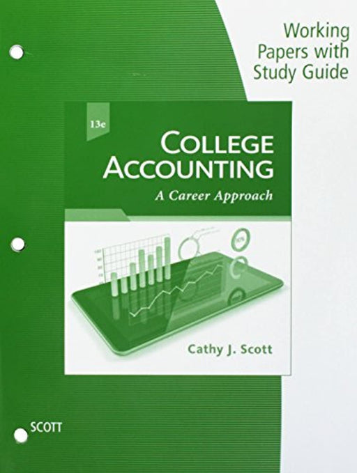 Working Papers with Study Guide for Scott's College Accounting: A Career Approach, 13th