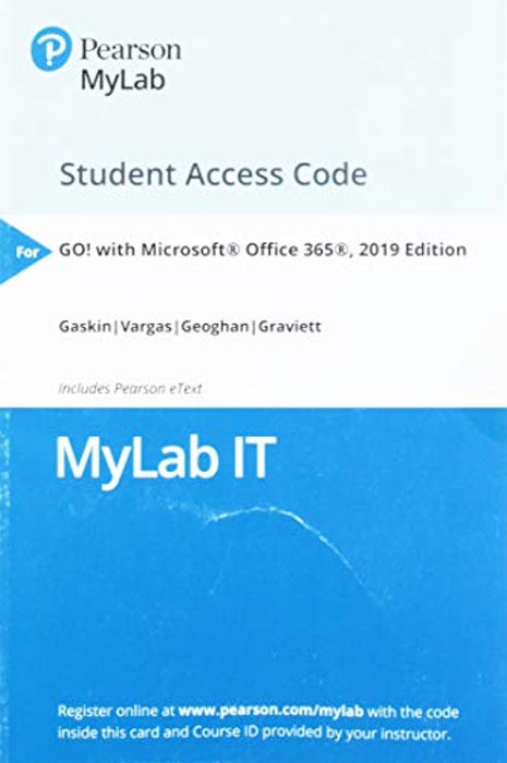 MyLab IT with Pearson eText -- Access Card -- for GO! with Microsoft Office 365, 2019 Edition, Misc. Supplies, 1 Edition by Gaskin, Shelley