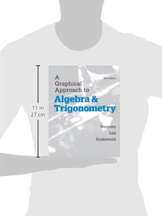 A Graphical Approach to Algebra and Trigonometry