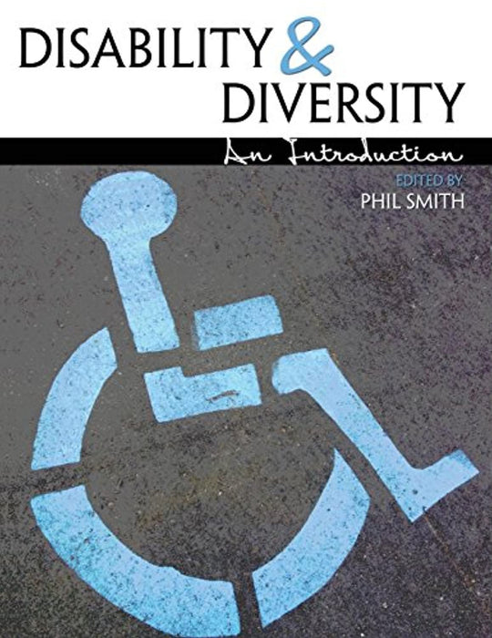 Disability and Diversity: An Introduction, Paperback, 1 Edition by Phil Smith (Used)