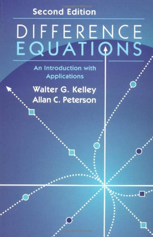 Difference Equations: An Introduction with Applications, Hardcover, 2 Edition by Kelley, Walter G.