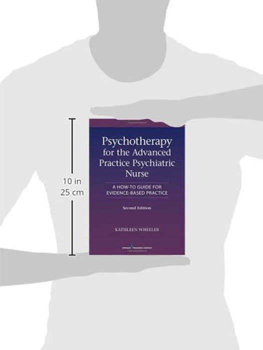 Psychotherapy for the Advanced Practice Psychiatric Nurse: A How-To Guide for Evidence-Based Practice, Paperback, 2 Edition by Wheeler PhD  PMHNP-BC  APRN  FAAN, Kathleen (Used)