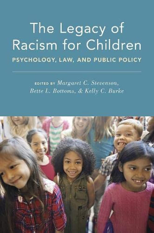 The Legacy of Racism for Children: Psychology, Law, and Public Policy