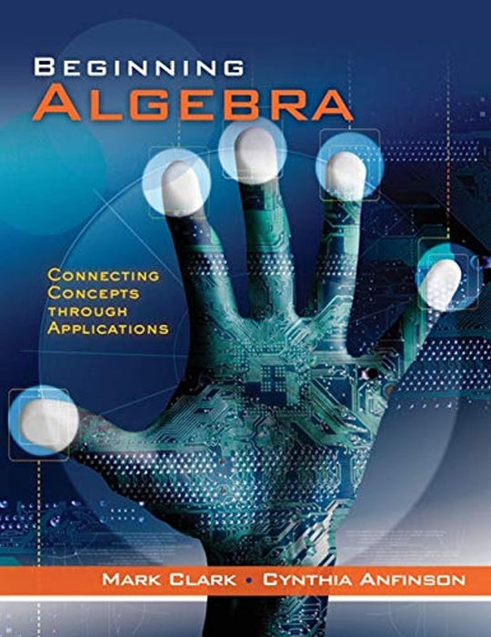 Beginning Algebra: Connecting Concepts Through Applications, Hardcover, 1 Edition by Clark, Mark (Used)