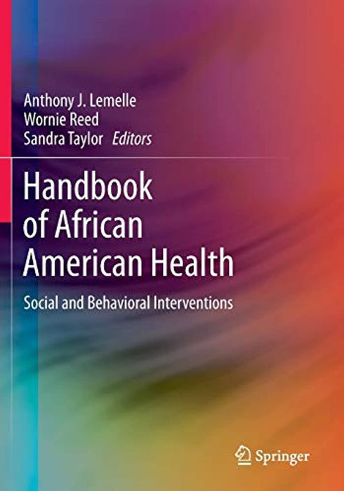 Handbook of African American Health: Social and Behavioral Interventions, Paperback, 2011 Edition by Lemelle, Anthony J. (Used)