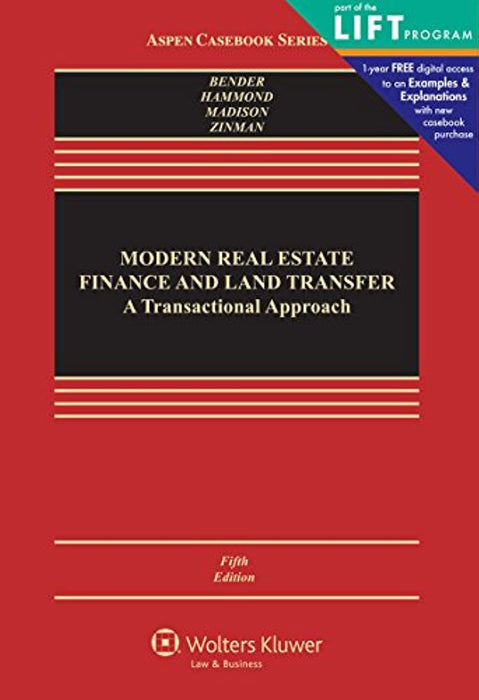 Modern Real Estate Finance and Land Transfer: A Transactional Approach (Aspen Casebooks)