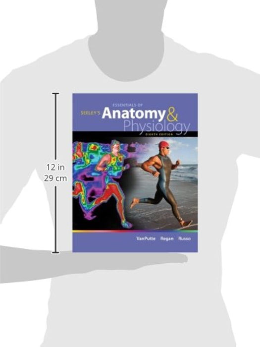 Seeley's Essentials of Anatomy and Physiology, 8th Edition